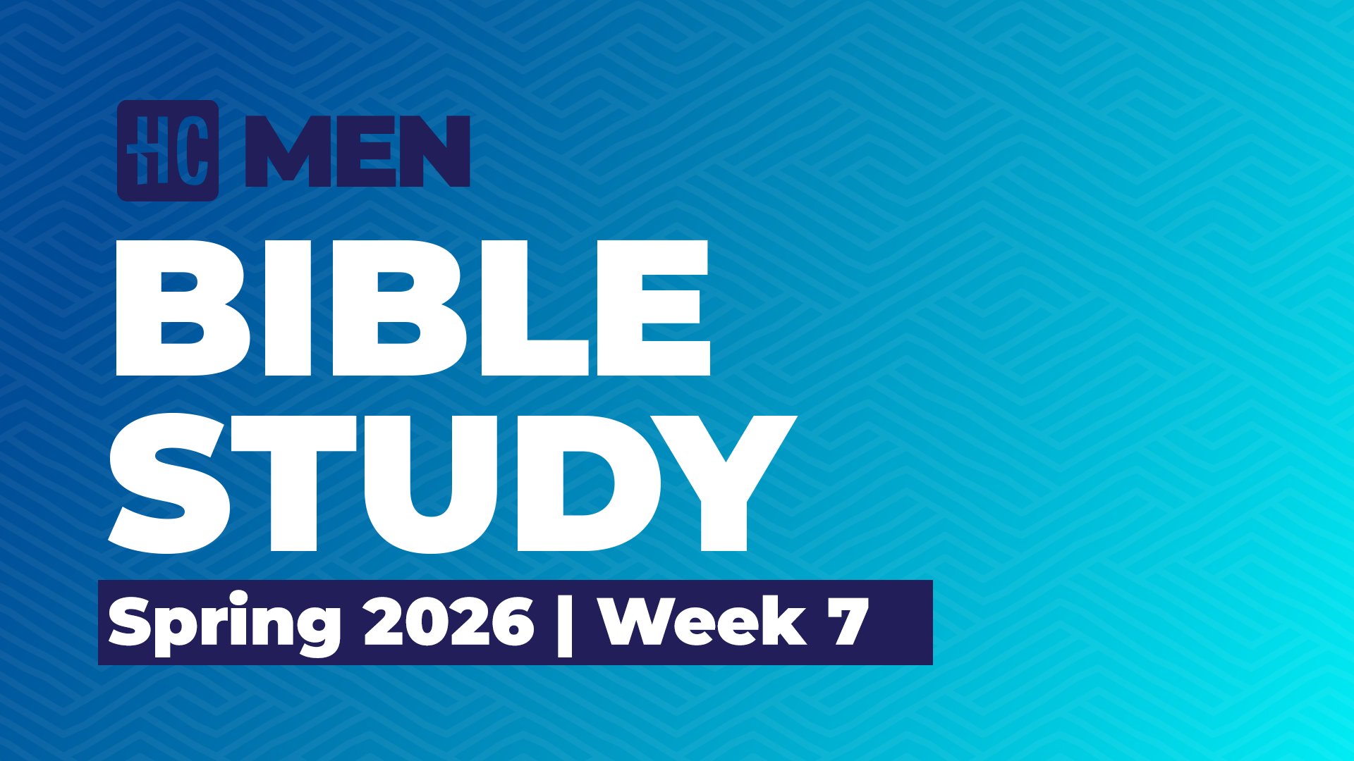 Men's Bible Study | Spring 2026 | Week 7