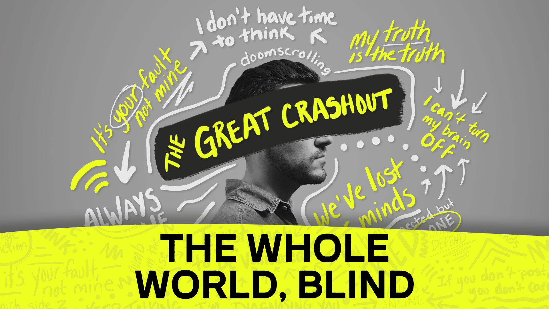 The Whole World, Blind